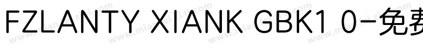 FZLANTY XIANK GBK1 0字体转换